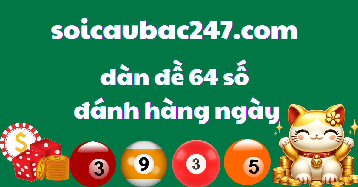 soi cầu dàn đề 64 số miền bắc