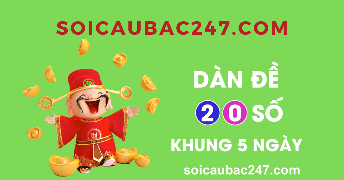 dàn đề 20 số nuôi khung 5 ngày
