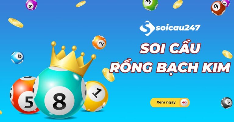 soi cầu 247 rồng bạch kim