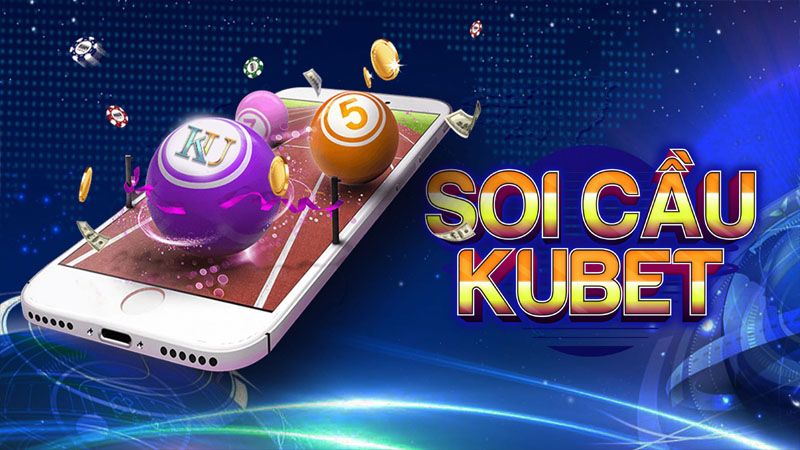 soi cầu kubet