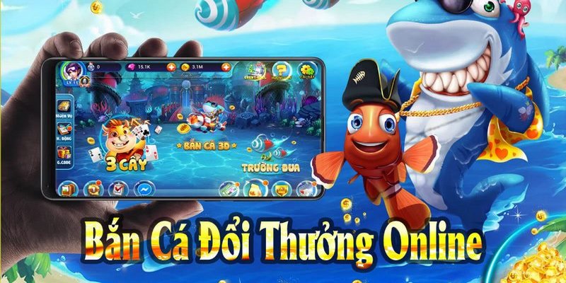 bắn cá đổi thưởng cực hay