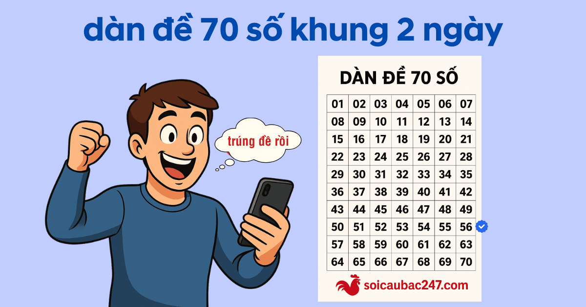 dàn đề 70 số nuôi khung 2 ngày