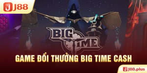 game đổi thưởng big time cash