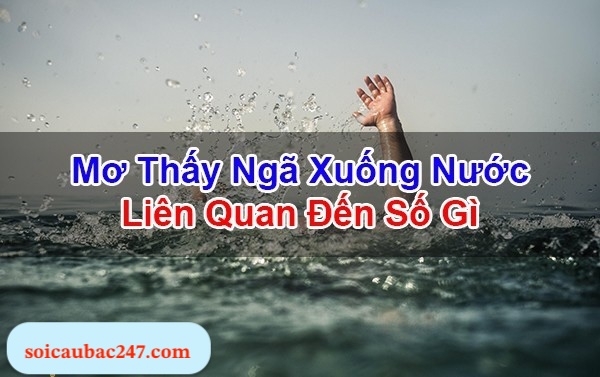 mơ thấy ngã xuống nước