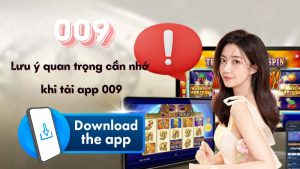 Lưu ý quan trọng cần nhớ khi tải app 009