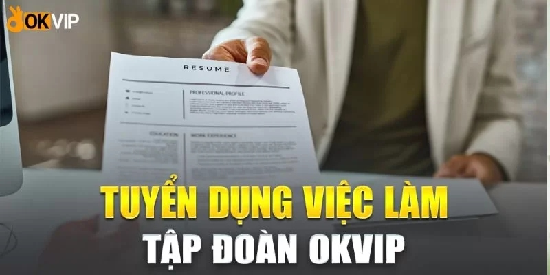 tuyển dụng okvip