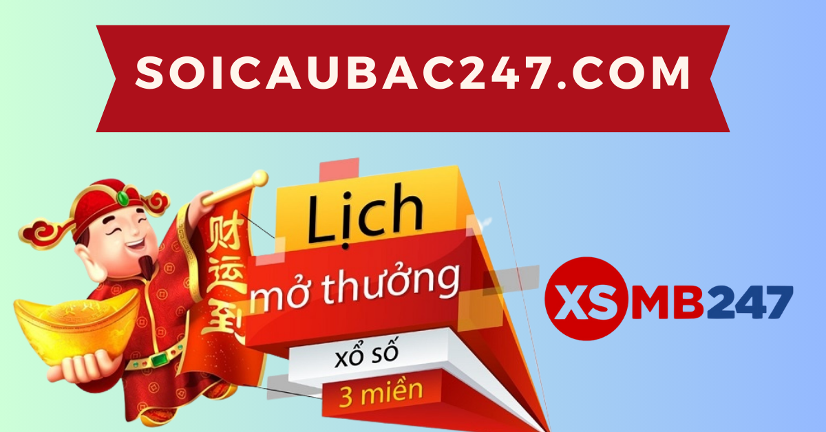 lịch mở thưởng xổ số 3 miền