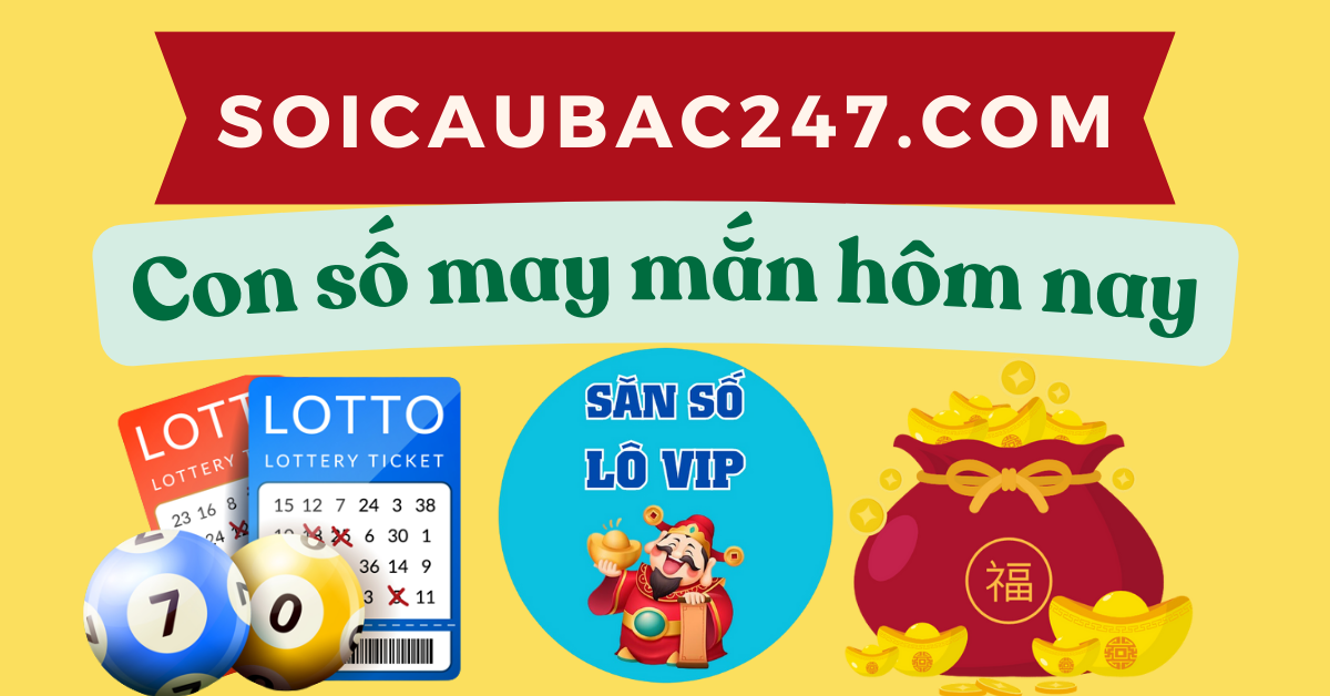 con số may mắn ngày hôm nay