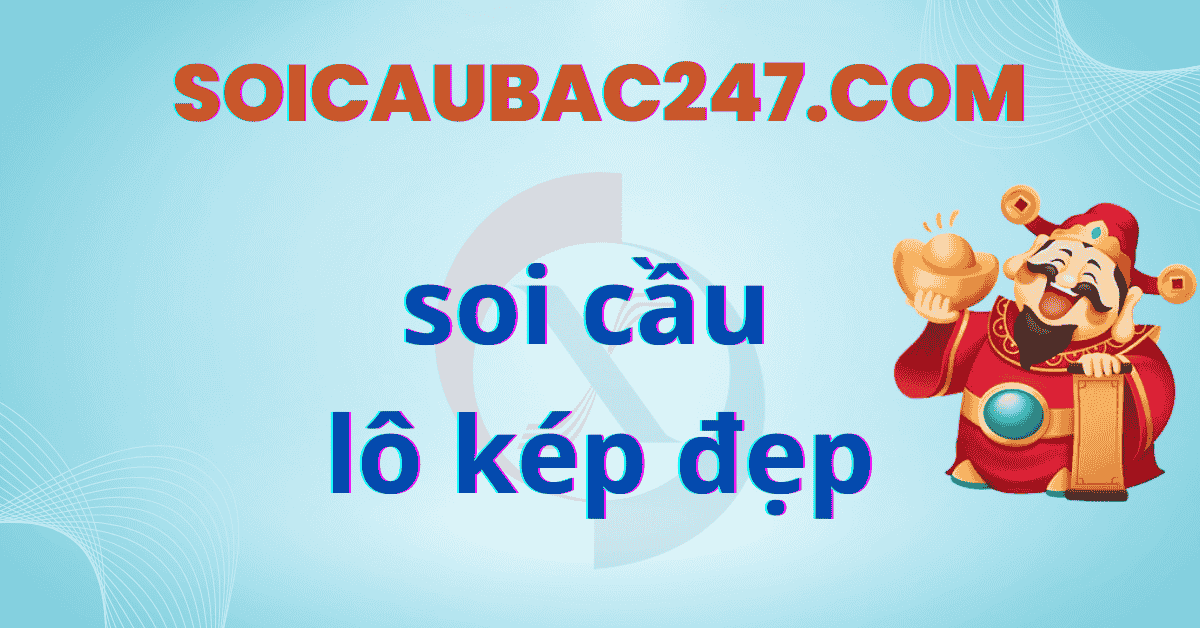 soi cầu lô kép đẹp miền bắc