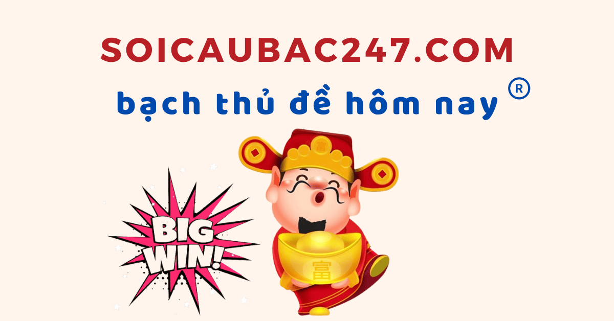 bạch thủ đề hôm nay chuẩn xác