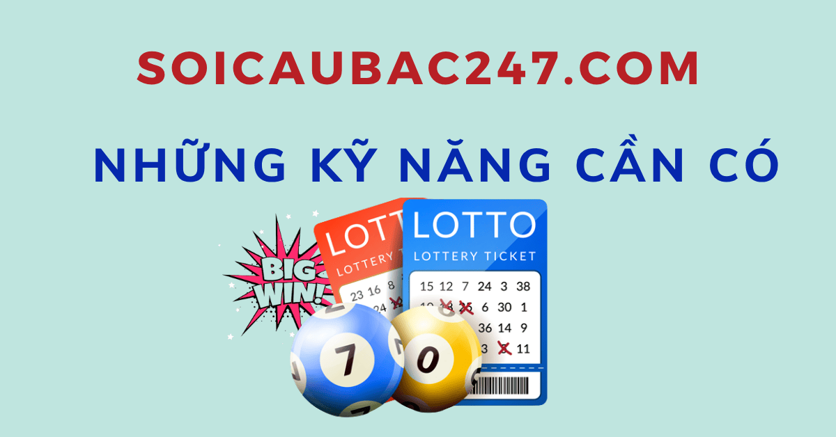những kỹ năng cần có khi soi cầu