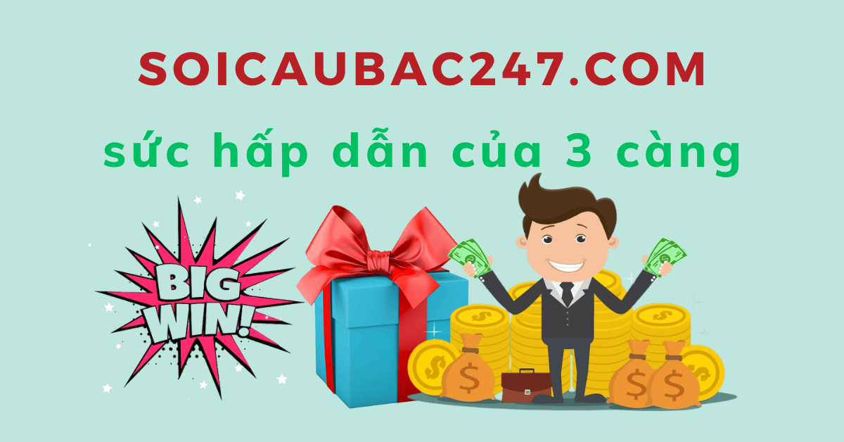 sức hấp dẫn của 3 càng