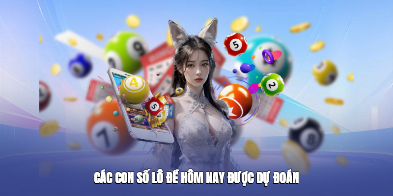 Các con số lô đề hôm nay được dự đoán