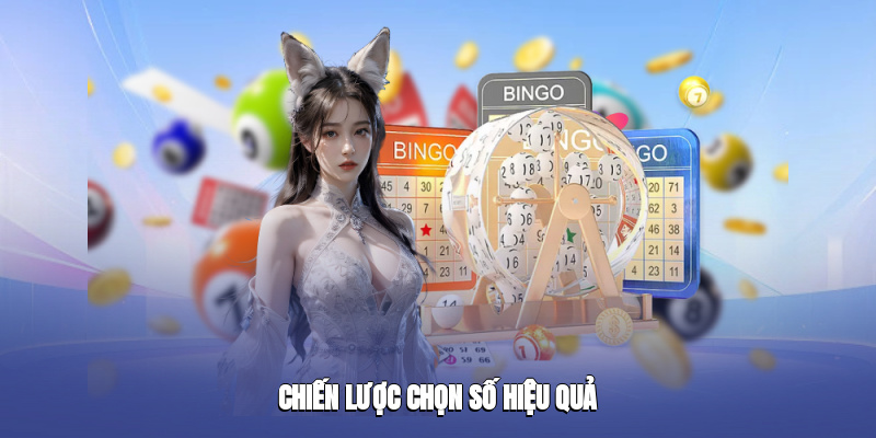 Chiến lược chọn số hiệu quả