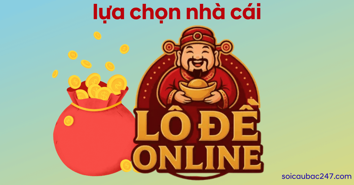 lựa chọn nhà cái để gửi niềm tin