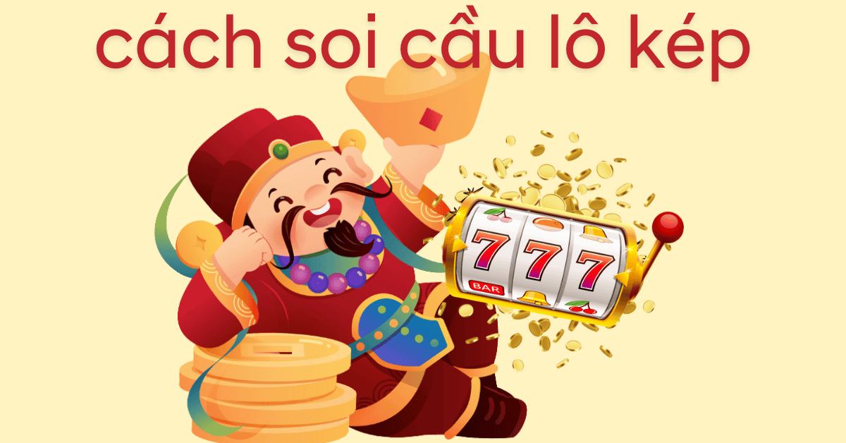 cách soi cầu lô kép miền bắc chuẩn xác